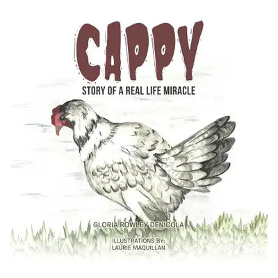 "Cappy: Story of A Real Life Miracle" - "" ("Rowley Denicola Gloria")(Paperback)