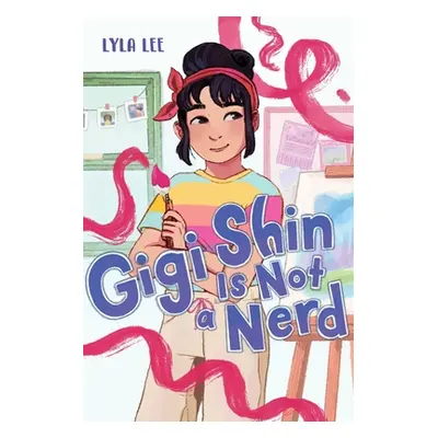 "Gigi Shin Is Not a Nerd" - "" ("Lee Lyla")(Pevná vazba)