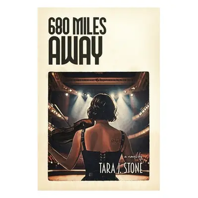 "680 Miles Away" - "" ("Stone Tara J.")(Paperback)