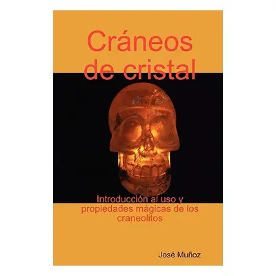 "Crneos de cristal" - "" ("Muoz Jos")(Paperback)