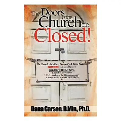 "The Doors of the Church Are Closed" - "" ("Carson Dana")(Paperback)