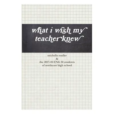 "what i wish my teacher knew" - "" ("Muller Michelle")(Paperback)