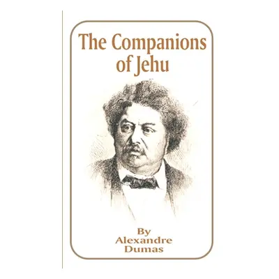 "The Companions of Jehu" - "" ("Dumas Alexandre")(Paperback)