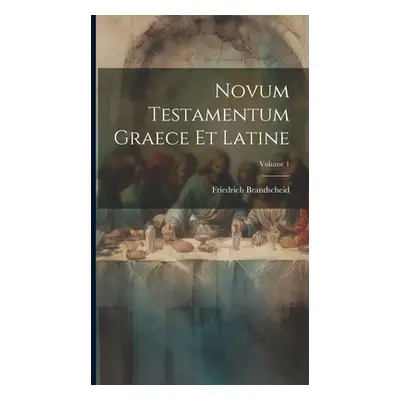 "Novum Testamentum Graece Et Latine; Volume 1" - "" ("Brandscheid Friedrich")(Pevná vazba)