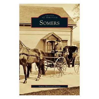 "Somers" - "" ("Somers Historical Society")(Pevná vazba)