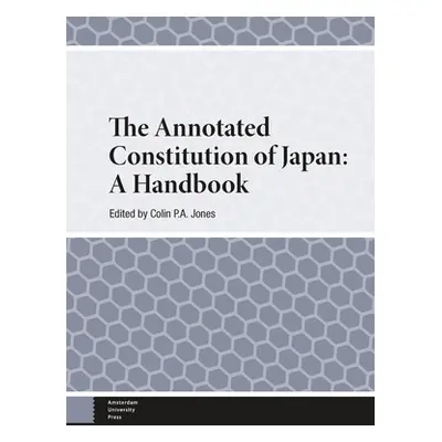 "The Annotated Constitution of Japan: A Handbook" - "" ("Jones Colin")(Pevná vazba)