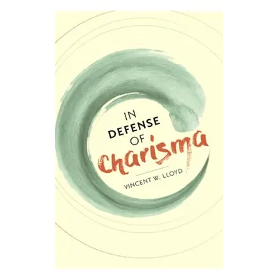 "In Defense of Charisma" - "" ("Lloyd Vincent W.")(Pevná vazba)