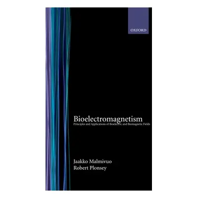 "Bioelectromagnetism: Principles and Applications of Bioelectric and Biomagnetic Fields" - "" ("