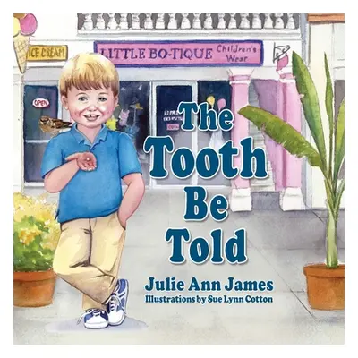 "The Tooth Be Told" - "" ("James Julie Ann")(Paperback)