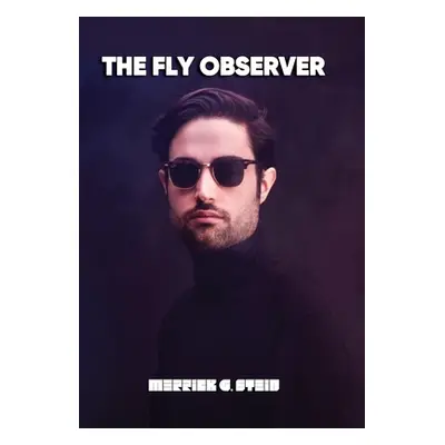 "The Fly Observer" - "" ("Stein Merrick G.")(Pevná vazba)