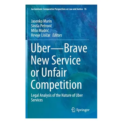 "Uber--Brave New Service or Unfair Competition: Legal Analysis of the Nature of Uber Services" -