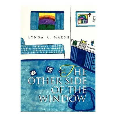 "The Other Side of the Window" - "" ("Marsh Lynda K.")(Paperback)