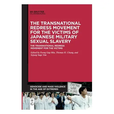 "The Transnational Redress Movement for the Victims of Japanese Military Sexual Slavery" - "" ("