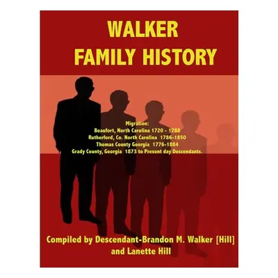 "Walker Family History" - "" ("Hill L. Anette")(Paperback)