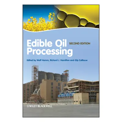 "Edible Oil Processing, 2nd Edition" - "" ("Hamm Wolf")(Pevná vazba)