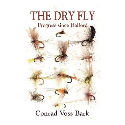 "The Dry Fly" - "" ("Voss Bark Conrad")(Paperback)