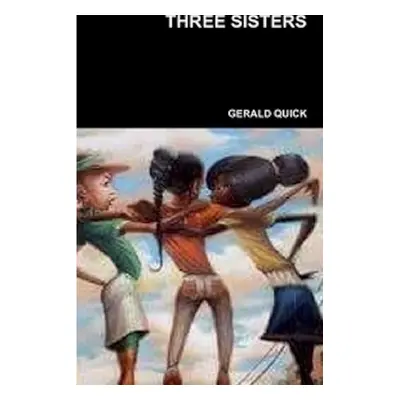 "Three Sisters" - "" ("Quick Gerald")(Paperback)