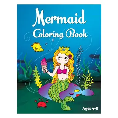 "Mermaid Coloring Book: Ages 4-8" - "" ("Panda Sunny")(Paperback)