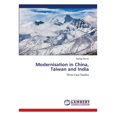 "Modernisation in China, Taiwan and India" - "" ("Simon Gyrgy")(Paperback)