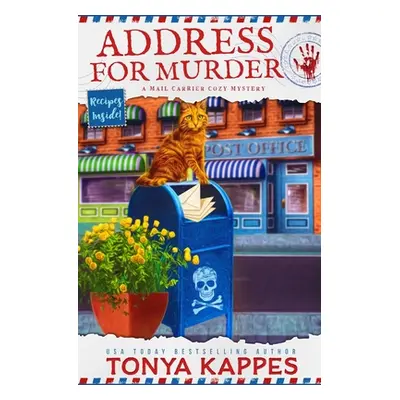 "Address For Murder: A Mail Carrier Cozy Mystery" - "" ("Kappes Tonya")(Paperback)