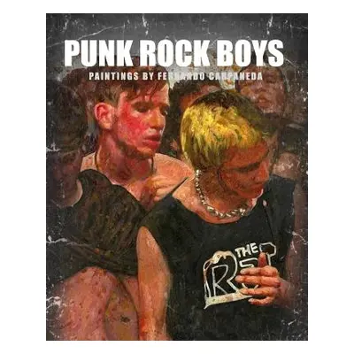 "Punk Rock Boys: Paintings by Fernando Carpaneda" - "" ("Carpaneda Fernando")(Paperback)