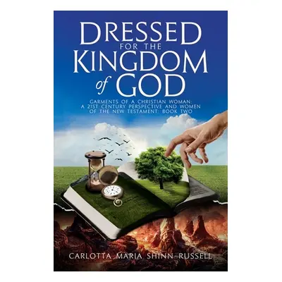 "Dressed for the Kingdom of God" - "" ("Shinn-Russell Carlotta Maria")(Paperback)