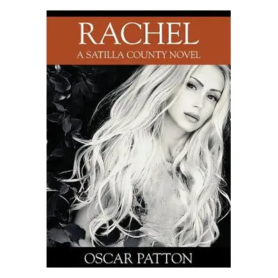 "Rachel: A Satilla County Novel" - "" ("Patton Oscar")(Paperback)