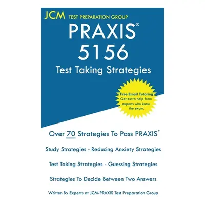 "PRAXIS 5156 Test Taking Strategies: PRAXIS 5156 Exam - Free Online Tutoring - The latest strate