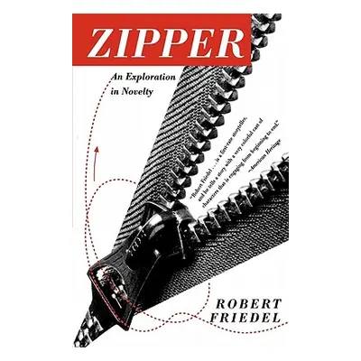 "Zipper: An Exploration in Novelty" - "" ("Friedel Robert")(Paperback)