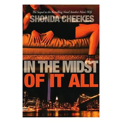 "In the Midst of It All" - "" ("Cheekes Shonda")(Paperback)