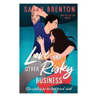 "Love and Other Risky Business" - "" ("Brenton Sarah")(Paperback)