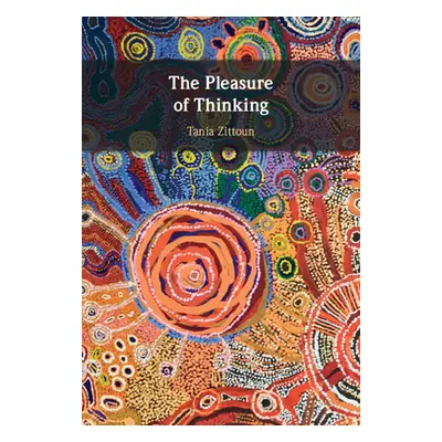 "The Pleasure of Thinking" - "" ("Zittoun Tania")(Pevná vazba)