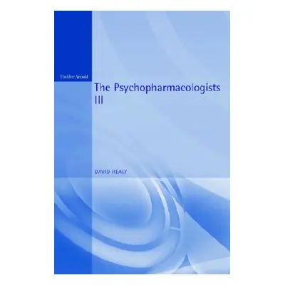 "The Psychopharmacologists 3" - "" ("Healy David")(Paperback)