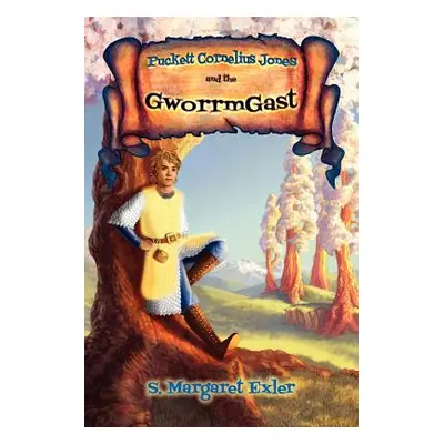 "Puckett Cornelius Jones and the Gworrmgast" - "" ("Exler S. Margaret")(Paperback)