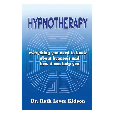 "Hypnotherapy: everything you need to know about hypnosis and how it can help you" - "" ("Lever 