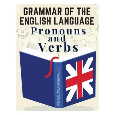 "Grammar of the English Language: Pronouns and Verbs" - "" ("Judy T Simpson")(Paperback)