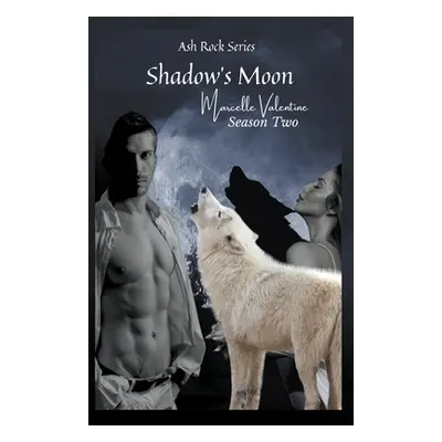 "Shadow's Moon Season Two" - "" ("Valentine Marcelle")(Paperback)