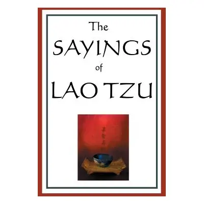 "The Sayings of Lao Tzu" - "" ("Tzu Lao")(Pevná vazba)