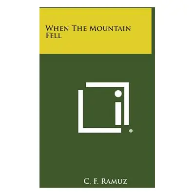 "When the Mountain Fell" - "" ("Ramuz C. F.")(Paperback)