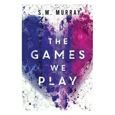 "The Games we Play" - "" ("Murray S. M.")(Paperback)