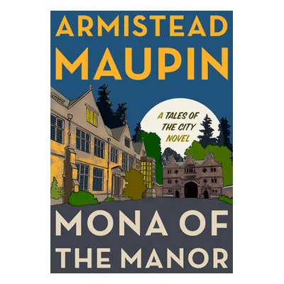 "Mona of the Manor" - "" ("Maupin Armistead")(Pevná vazba)