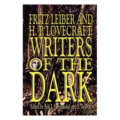 "Fritz Leiber and H.P. Lovecraft: Writers of the Dark" - "" ("Leiber Fritz")(Paperback)