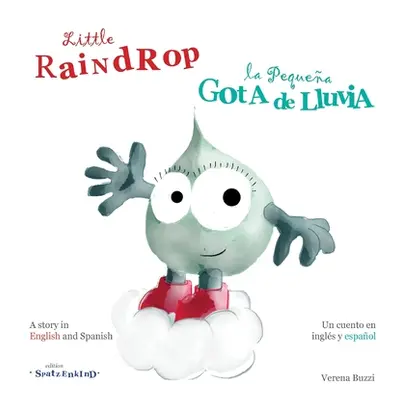 "Little Raindrop - la Pequea Gota de Lluvia" - "" ("Buzzi Verena")(Paperback)