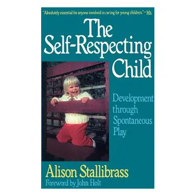 "Self-Respecting Child PB" - "" ("Stallibrass Alison")(Paperback)