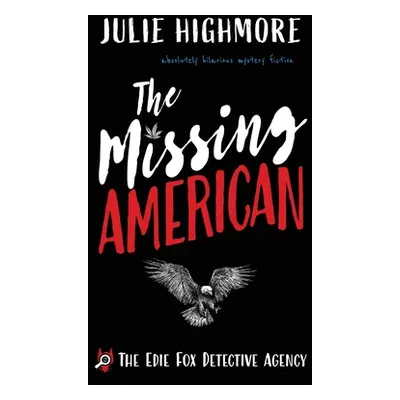 "The Missing American: absolutely hilarious mystery fiction" - "" ("Highmore Julie")(Paperback)