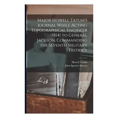 "Major Howell Tatum's Journal While Acting Topographical Engineer