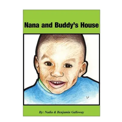 "Nana and Buddy's House" - "" ("Galloway Benjamin And Nadia")(Pevná vazba)