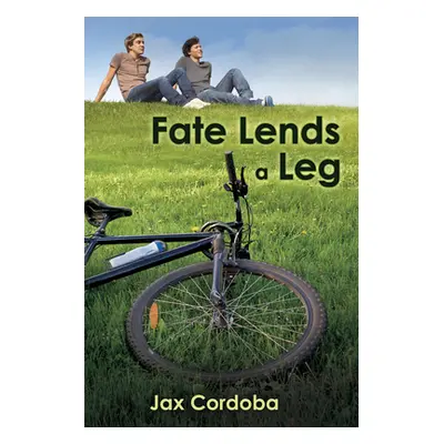 "Fate Lends a Leg" - "" ("Cordoba Jax")(Paperback)