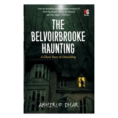 "The Belvoirbrooke Haunting" - "" ("Dhar Abhirup")(Paperback)