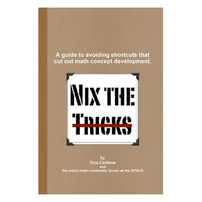 "Nix the Tricks" - "" ("Cardone Tina")(Paperback)